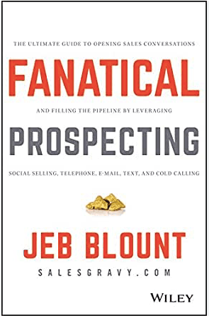 Fanatical Prospecting - One of the best sales books by Jeb Blount