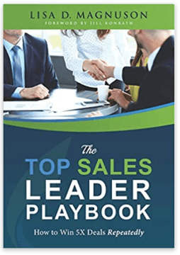 The TOP Sales Leader Playbook - One of the best sales books by Lisa D. Magnuson