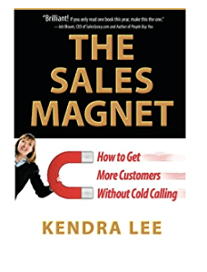 The Sales Magnet - One of the best sales books by Kendra Lee