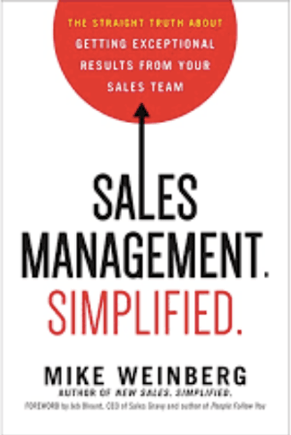 Sales Management Simplified - One of the best sales books by Mike Weinberg