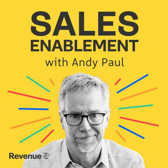 Andy Paul's Sales Enablement Podcast brings you vibrant and crucial sales information.