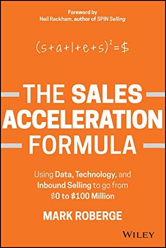 The Sales Acceleration Formula" by Mark Roberge