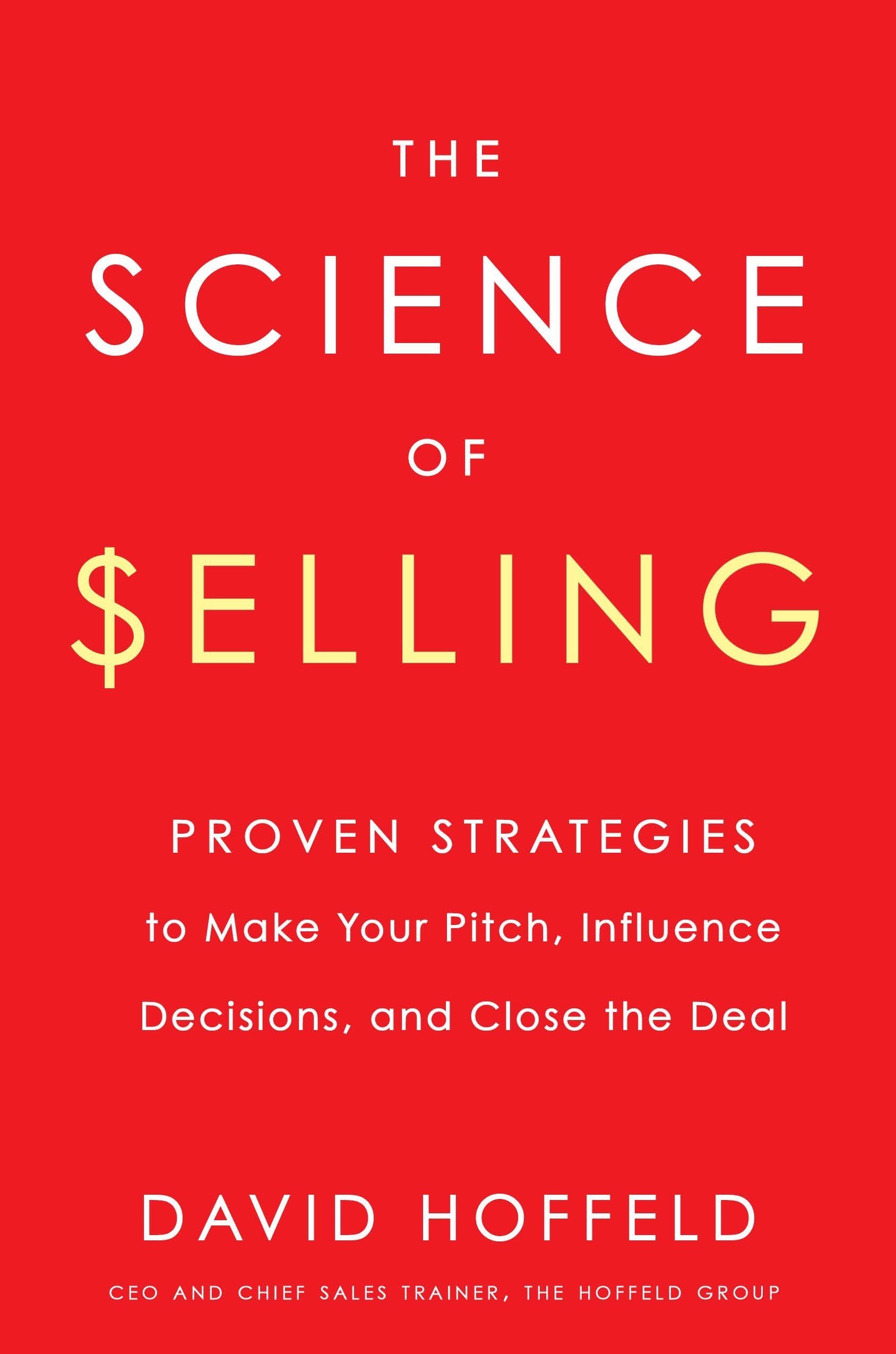 "The Science of Selling" by David Hoffeld