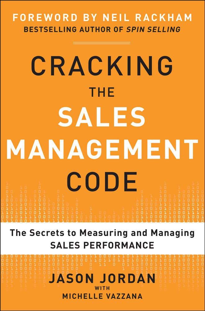 Cracking the Sales Management Code" by Jason Jordan and Michelle Vazzana