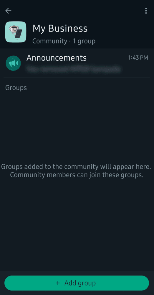 You can add groups in your community by tapping the Add group button in WhatsApp.