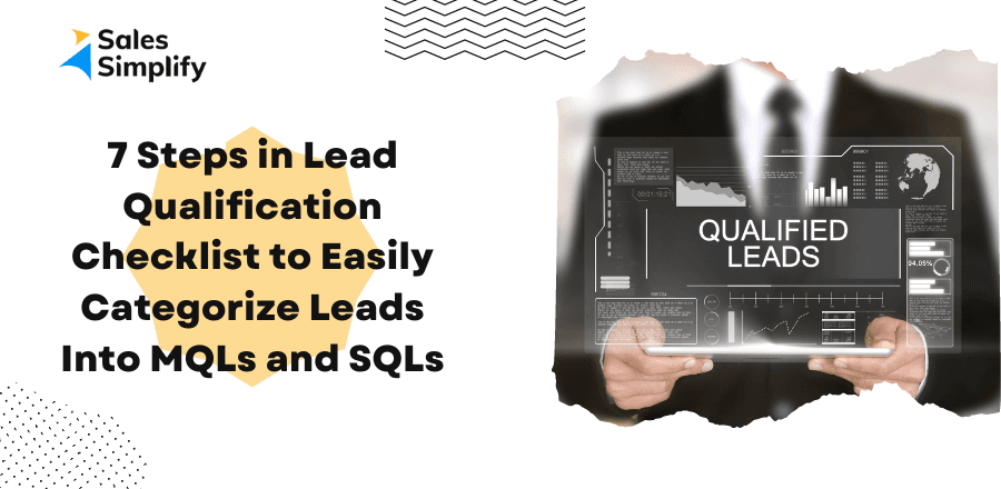 7 Steps in Lead Qualification Checklist to Easily Categorize Leads Into MQLs and SQLs