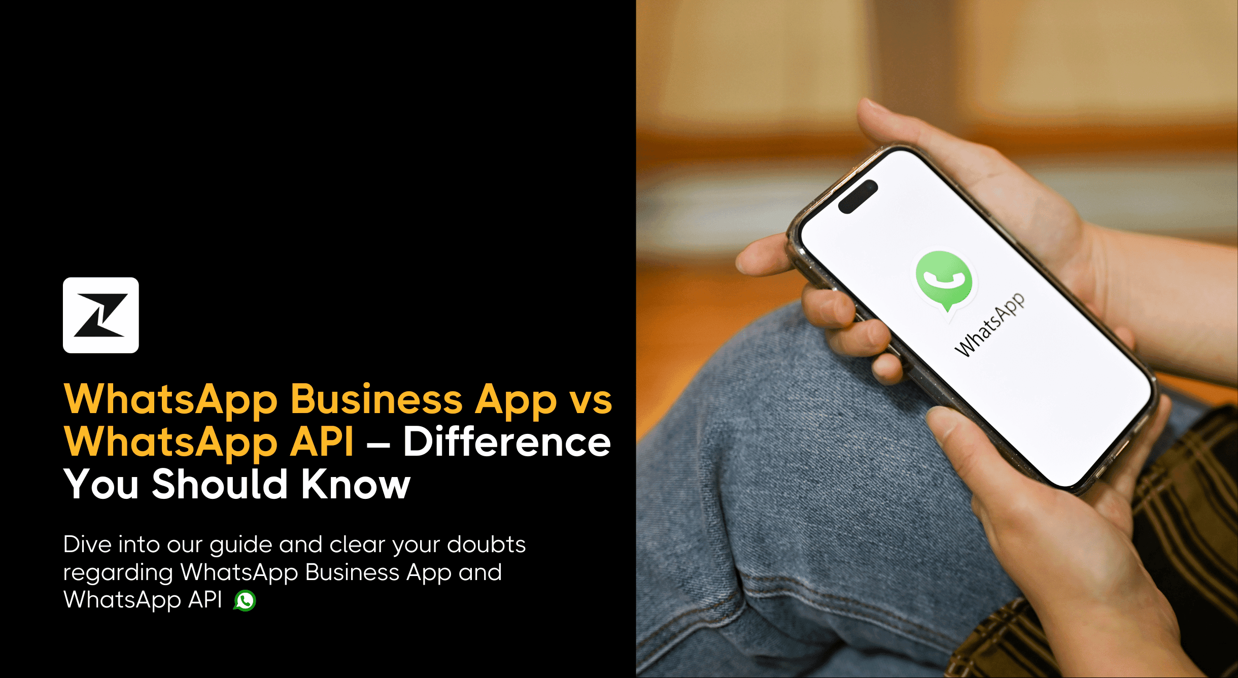 WhatsApp Business App vs WhatsApp API: What’s the Difference & Which One Should You Use