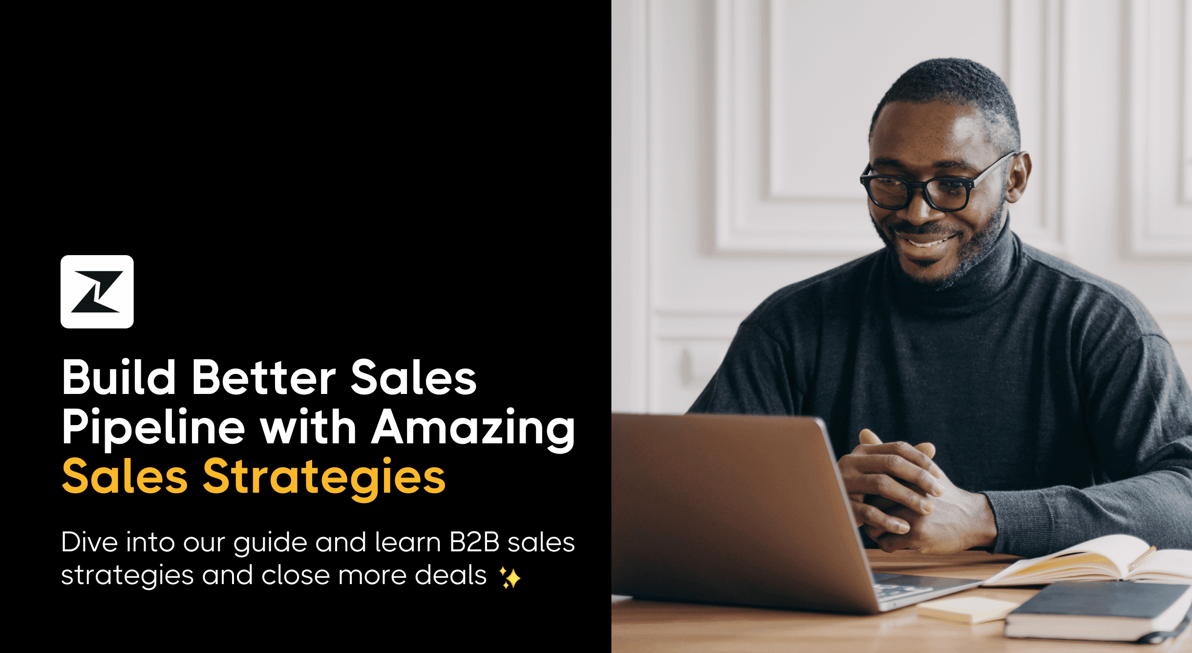 11 best B2B sales strategies to build a better sales pipeline and close more deals