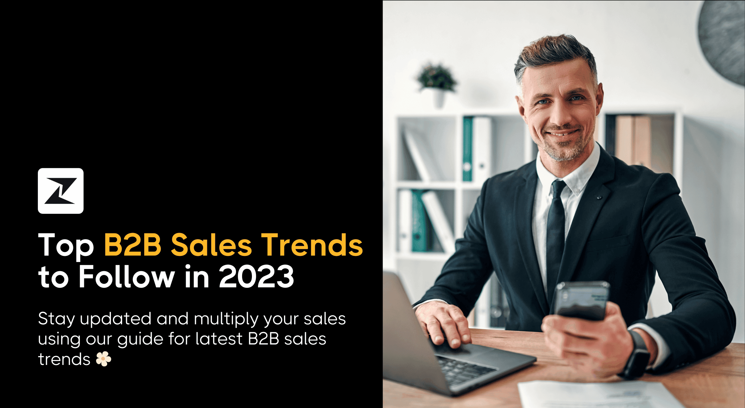 11 Top B2B Sales Trends You Should Watch Out for in 2025