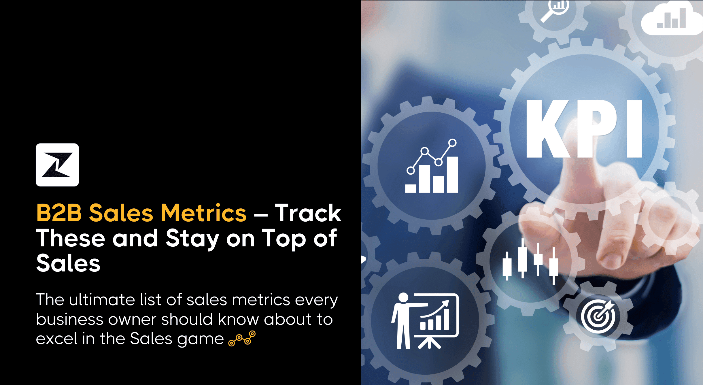 Ultimate List of B2B Sales Metrics That You Must Track to Stay on Top of All Things Sales