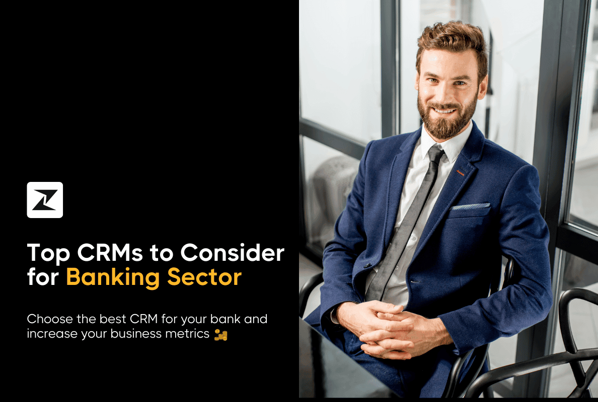 13 Best CRMs for Banking Industry You Can Trust in 2025