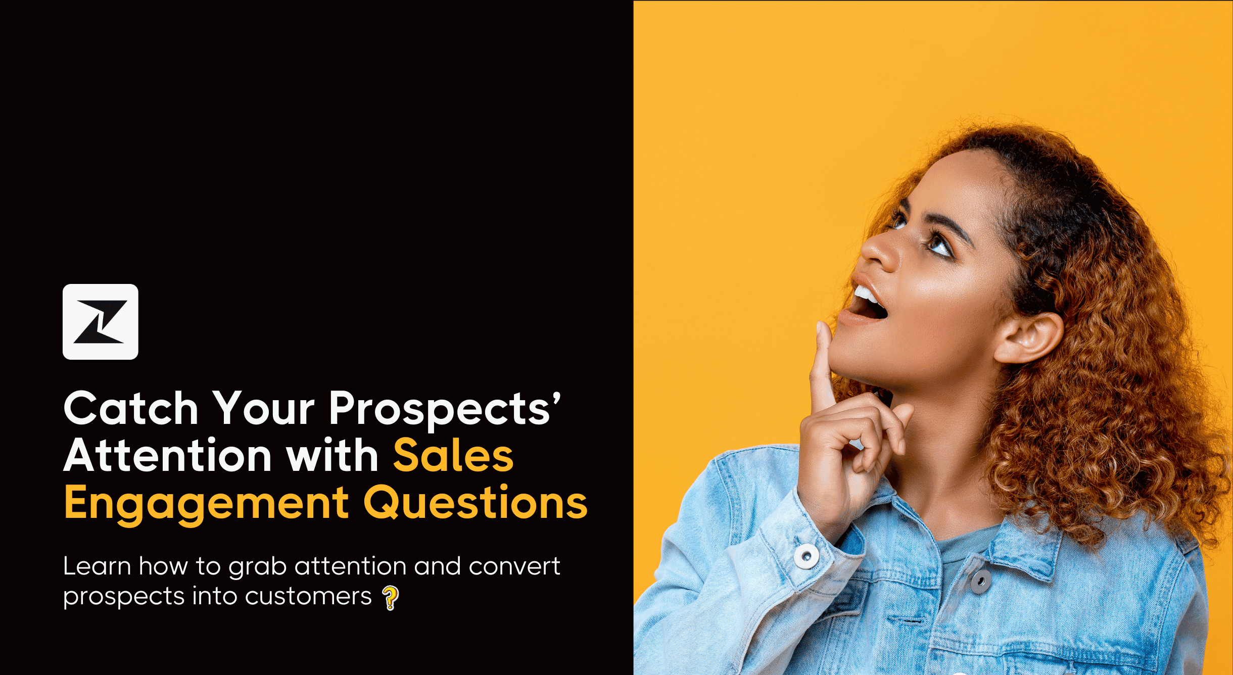 47 Sales Engagement Questions to Grab Your Leads’ Attention