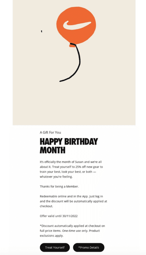 Nike sends an exclusive discount email to its members on their birthday month.