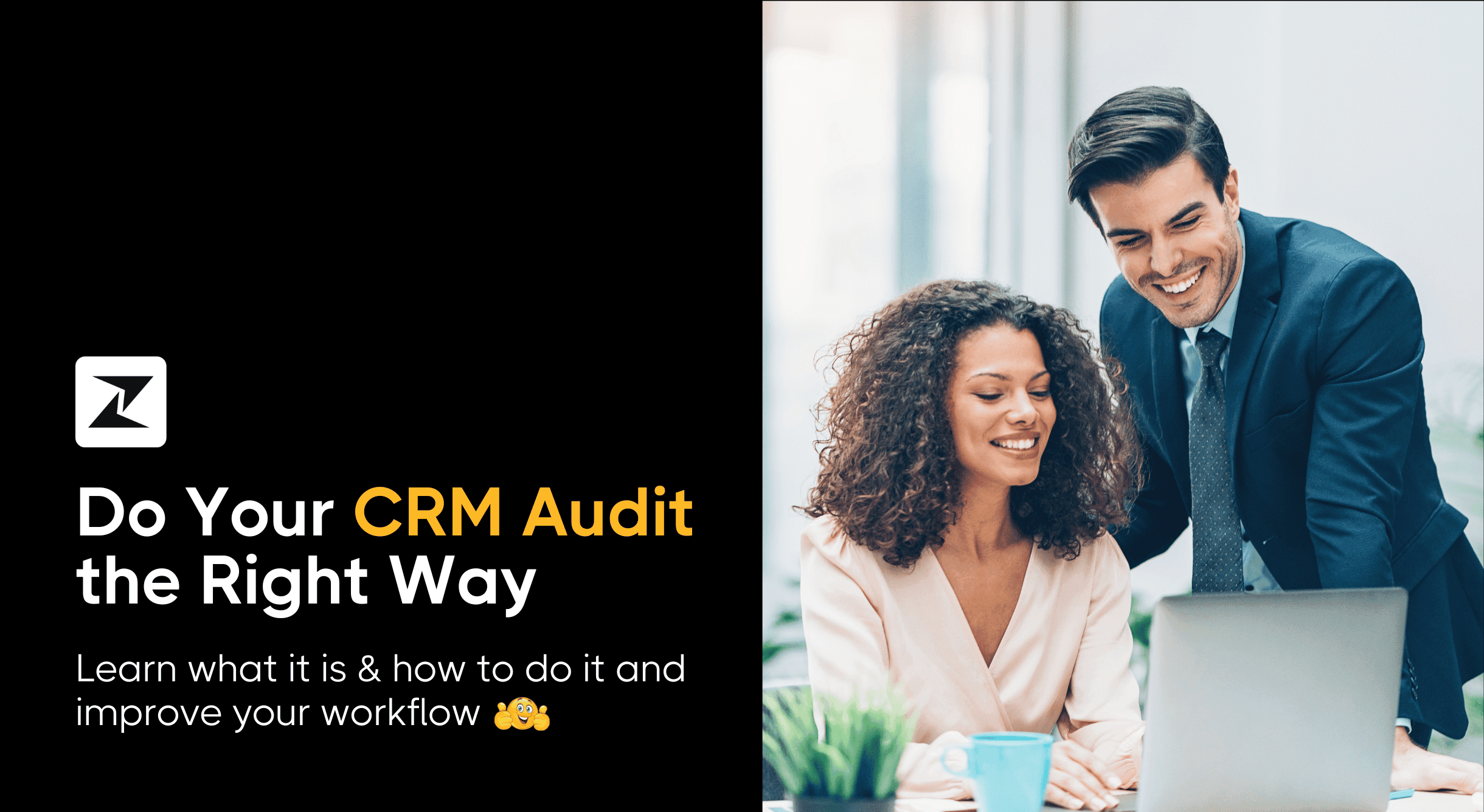 What is CRM Audit & How to Use it for Improving Workflows