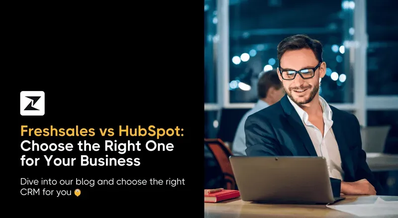 Freshsales vs HubSpot: Which CRM Is Better for You in 2025?