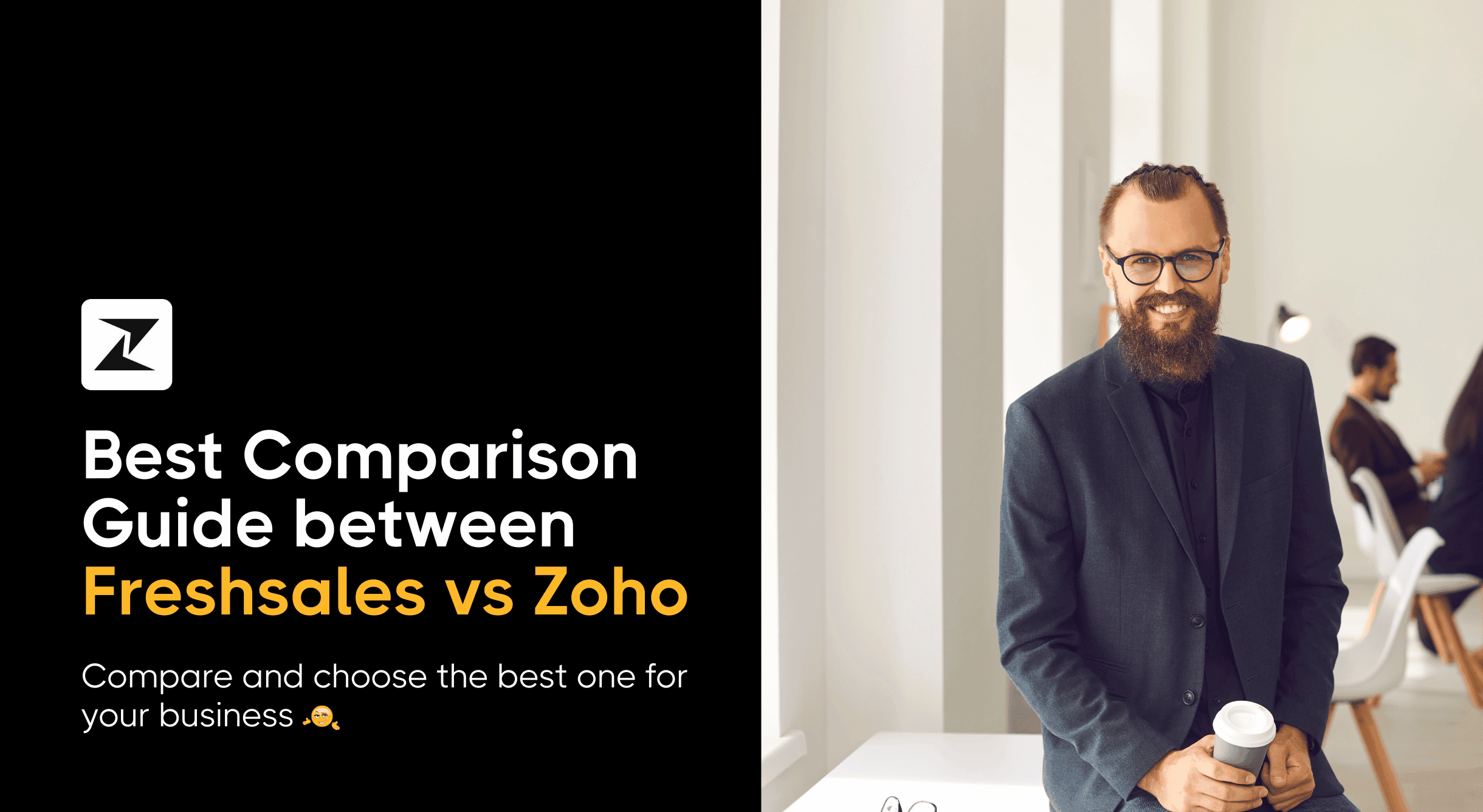Freshsales vs Zoho CRM: Which CRM Is Better for You in 2025?