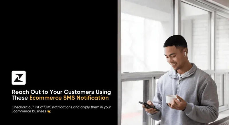 9 Types of SMS Notifications You Must Use for Your Ecommerce
