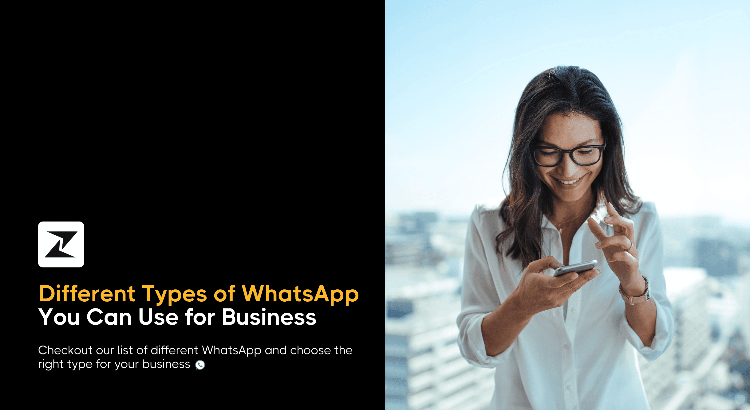 Different Types of WhatsApp & Which One Is Best for Your Business?