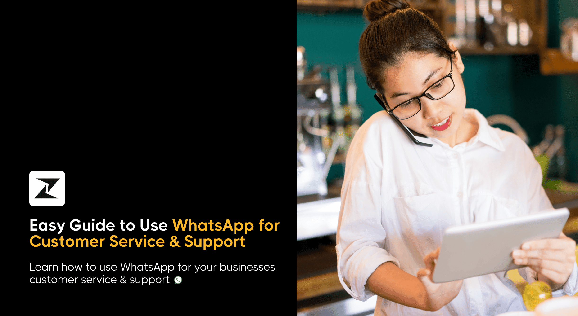 Business Guide to Using WhatsApp for Customer Service & Support