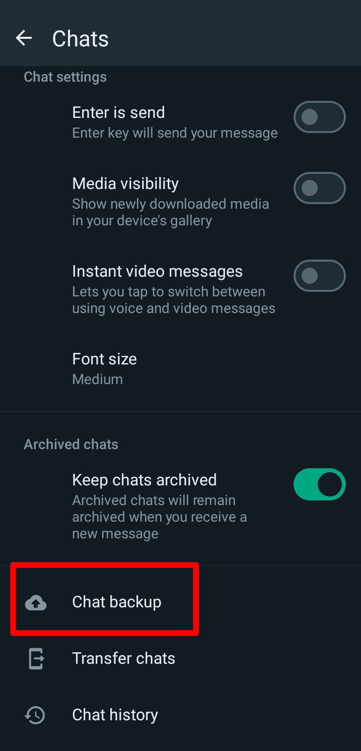 Chat backup option in WhatsApp Messenger to backup your chats and media.