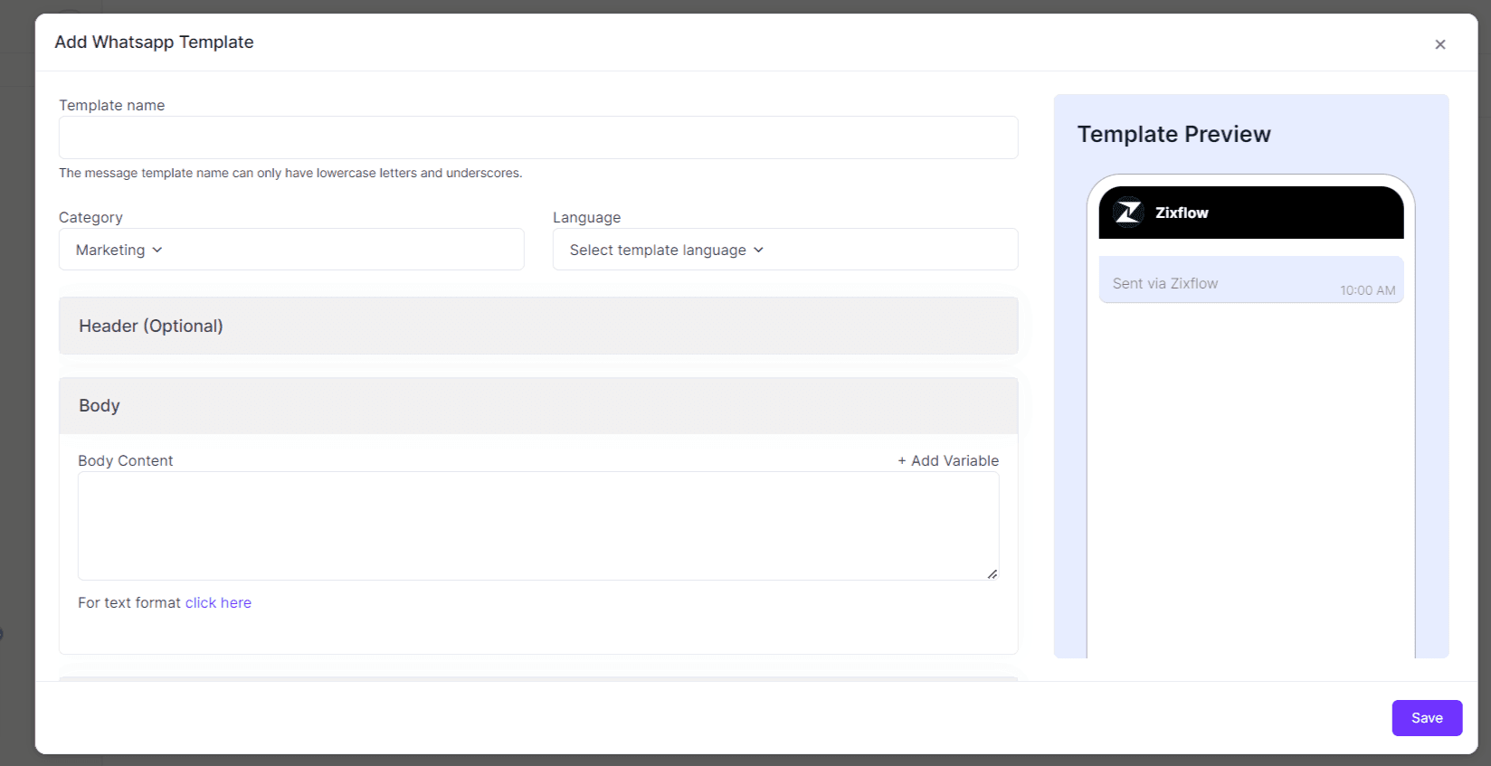You can build WhatsApp Business Message Templates in Zixflow's template builder.
