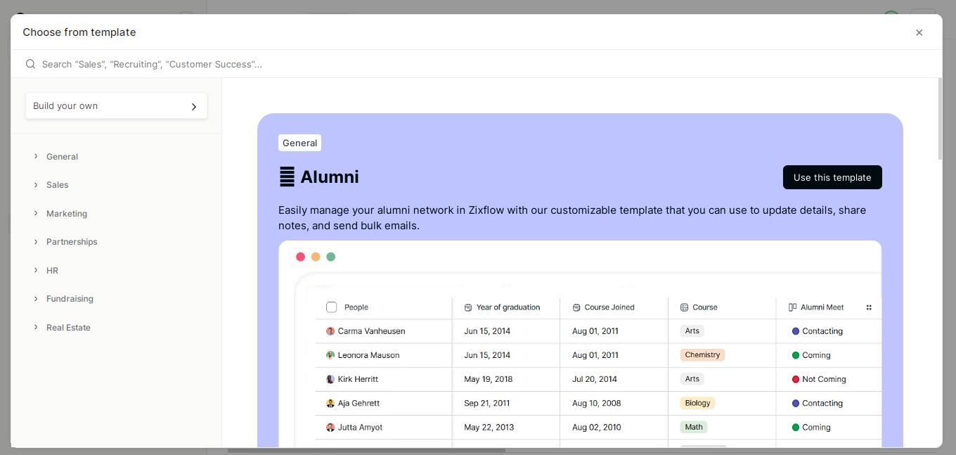 By using one of the best CRM software for startup, Zixflow’s pre-made templates you can save your startup's valuable time.