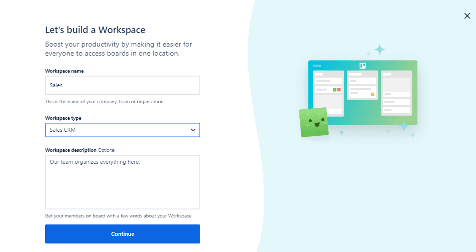 Trello provides easy to buildable workspace.