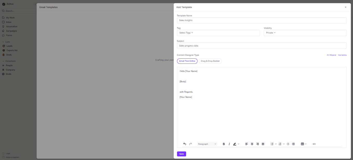 You can customize Zixflow’s email templates as per your requirements.