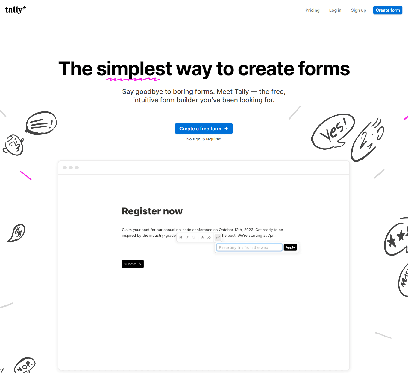 Tally, a free Typeform alternative to build unlimited online forms.