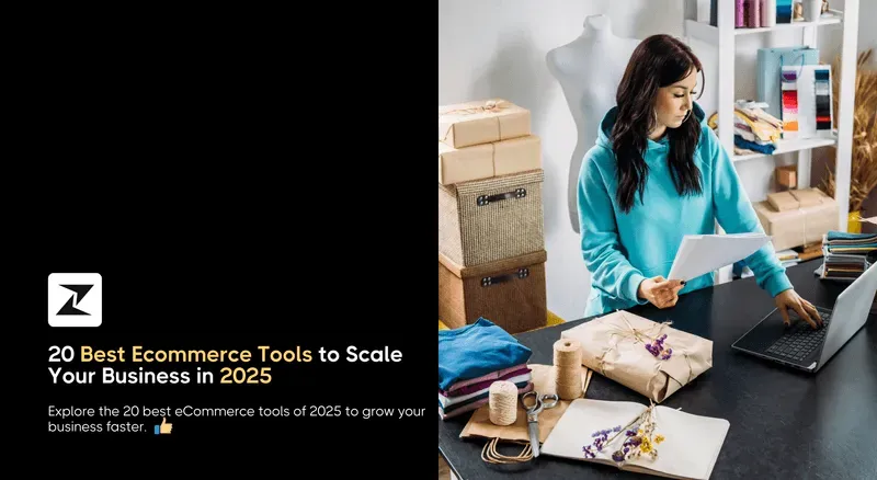 20 Best Ecommerce Tools to Scale Your Business in 2025