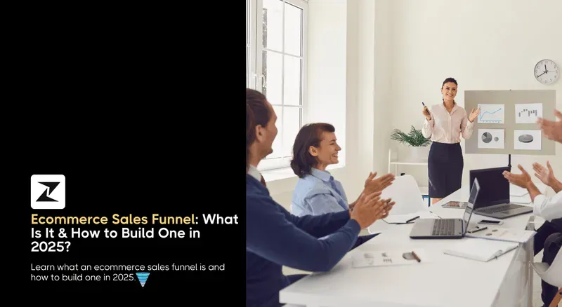 Ecommerce Sales Funnel: What is It & How to Build One in 2025?