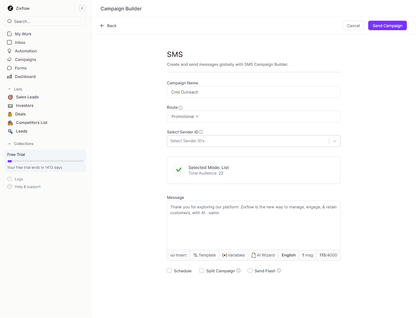 Set & run your SMS marketing campaign with Zixflow campaign builder for wider outreach.