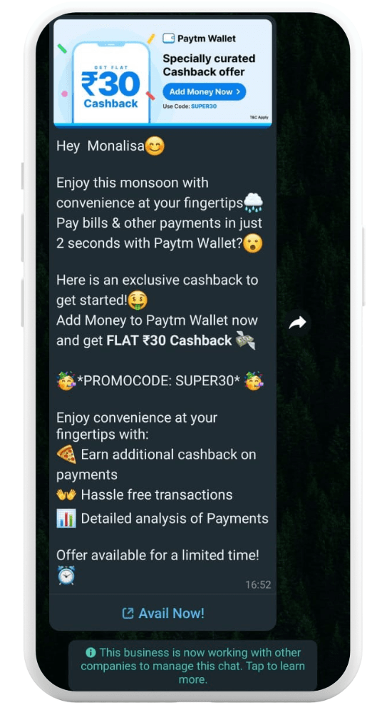 I received this message from Paytm just when I was worrying about how I was going to pay the electricity bill. It was a great relief to know that it provides hassle-free transactions that too with cashback. The fun part Paytm delivered this message through WhatsApp marketing Tool.