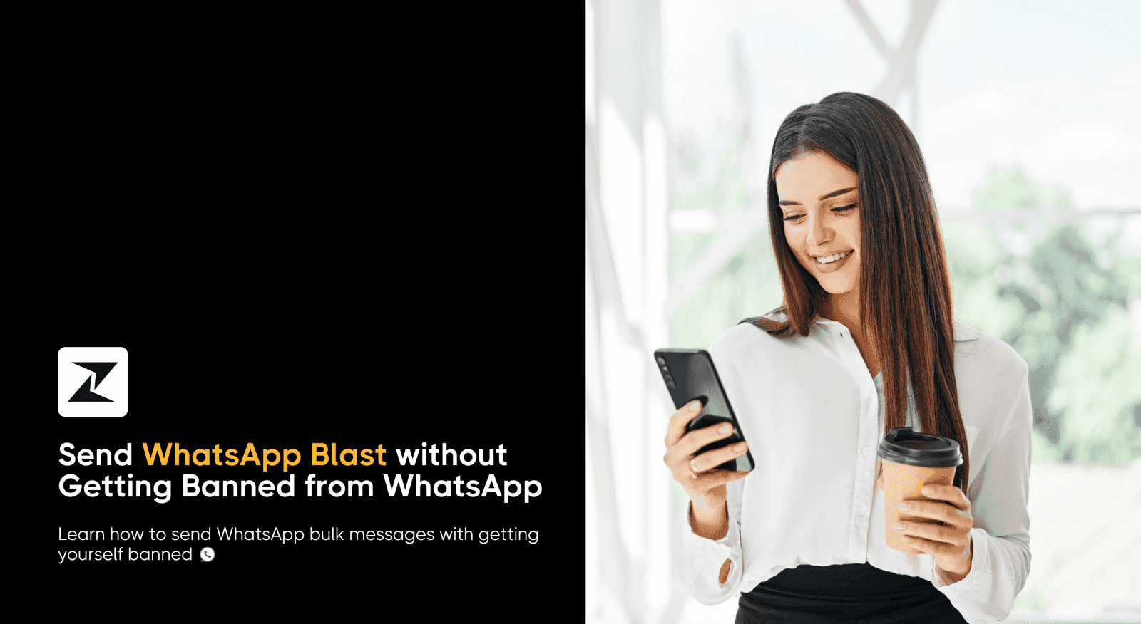 WhatsApp Blast: How to Send It without Getting Banned?