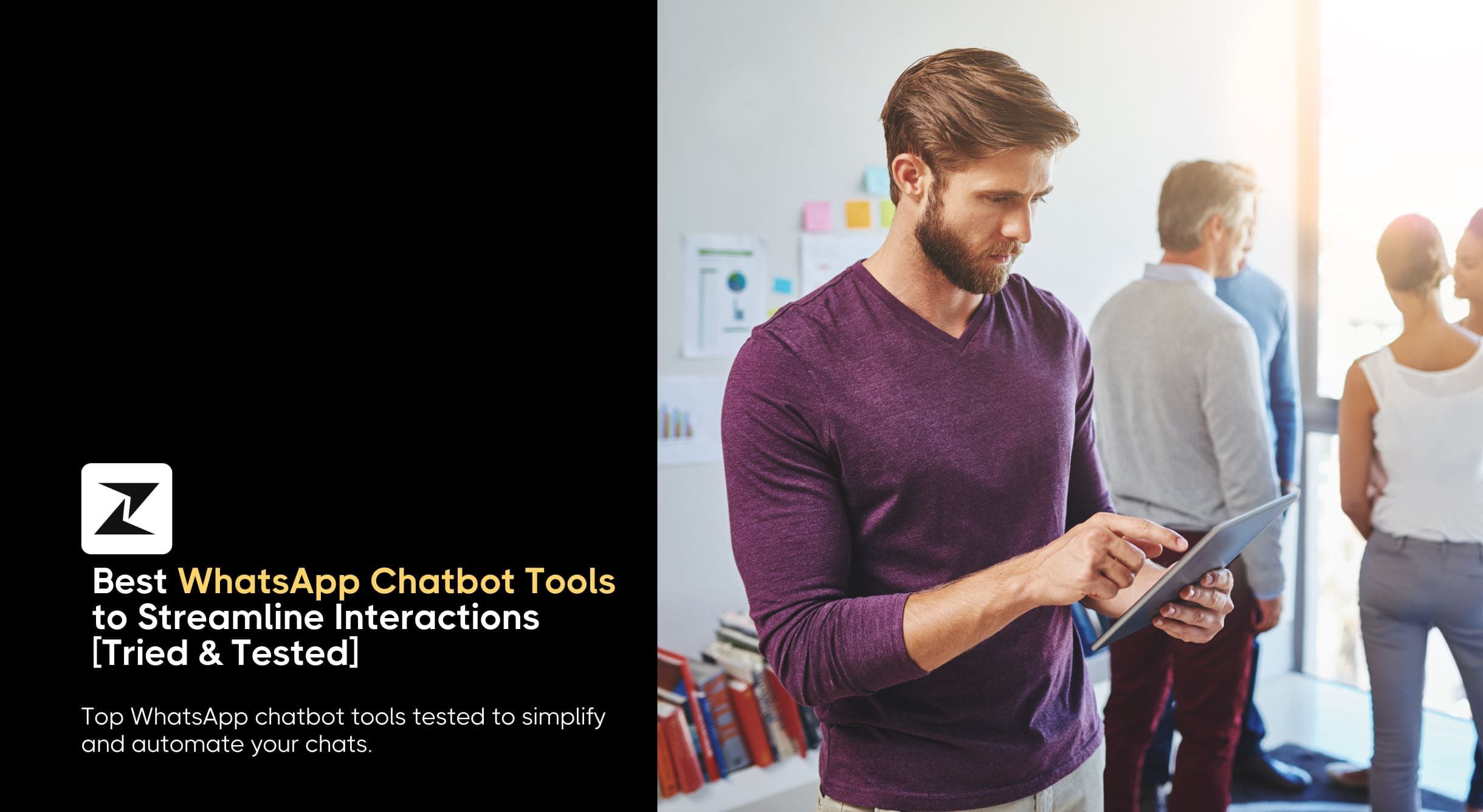 12 Best WhatsApp Chatbot Tools to Streamline Interactions [Tried & Tested]