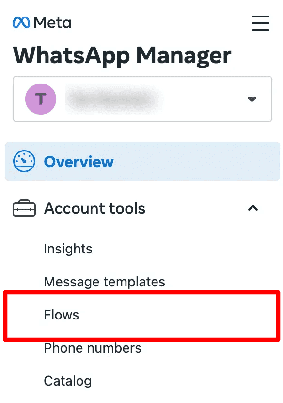 Flows option in the WhatsApp Manager to start building your structured communication flows.