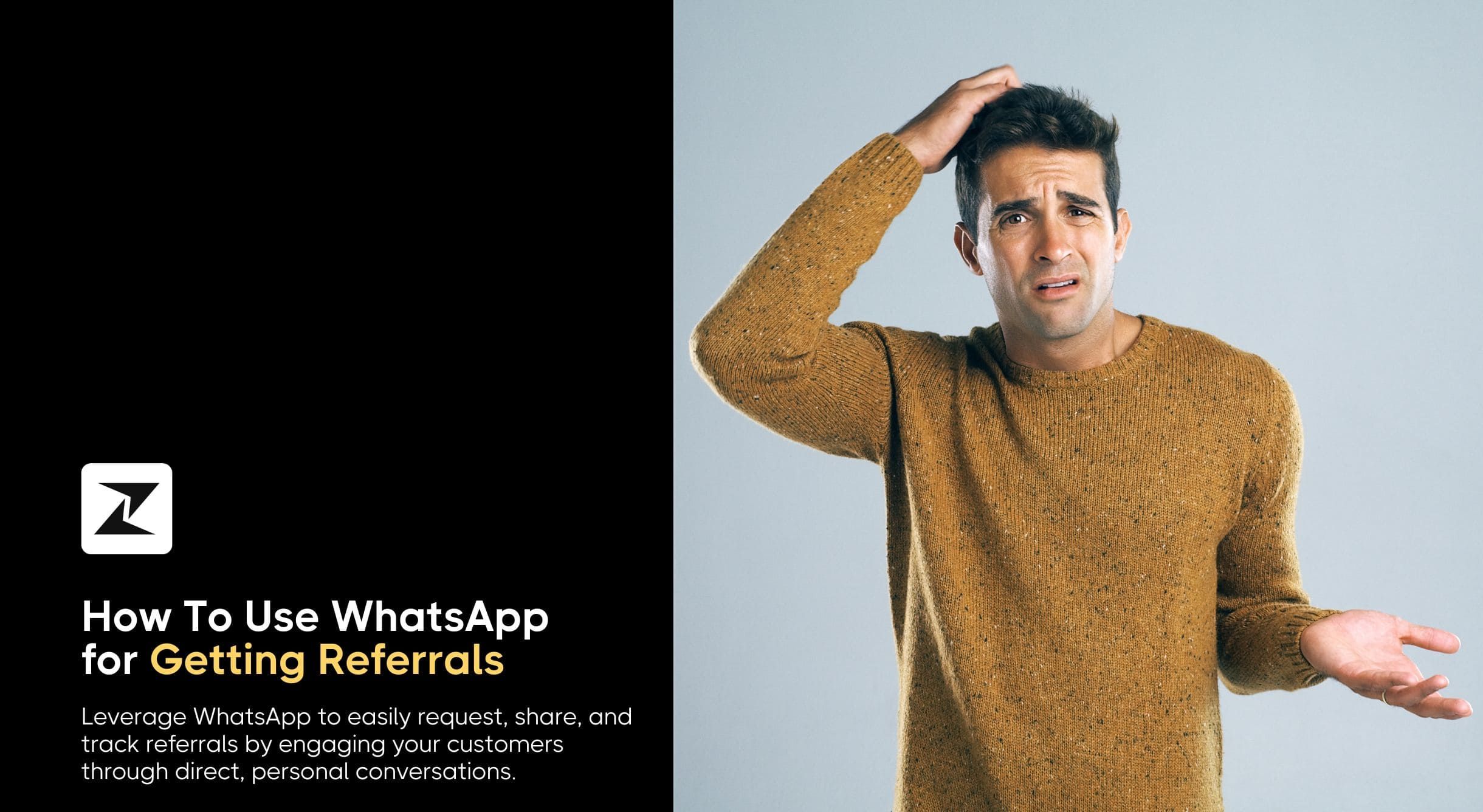 How To Use WhatsApp for Getting Referrals [7 Practical Ways in 2025]