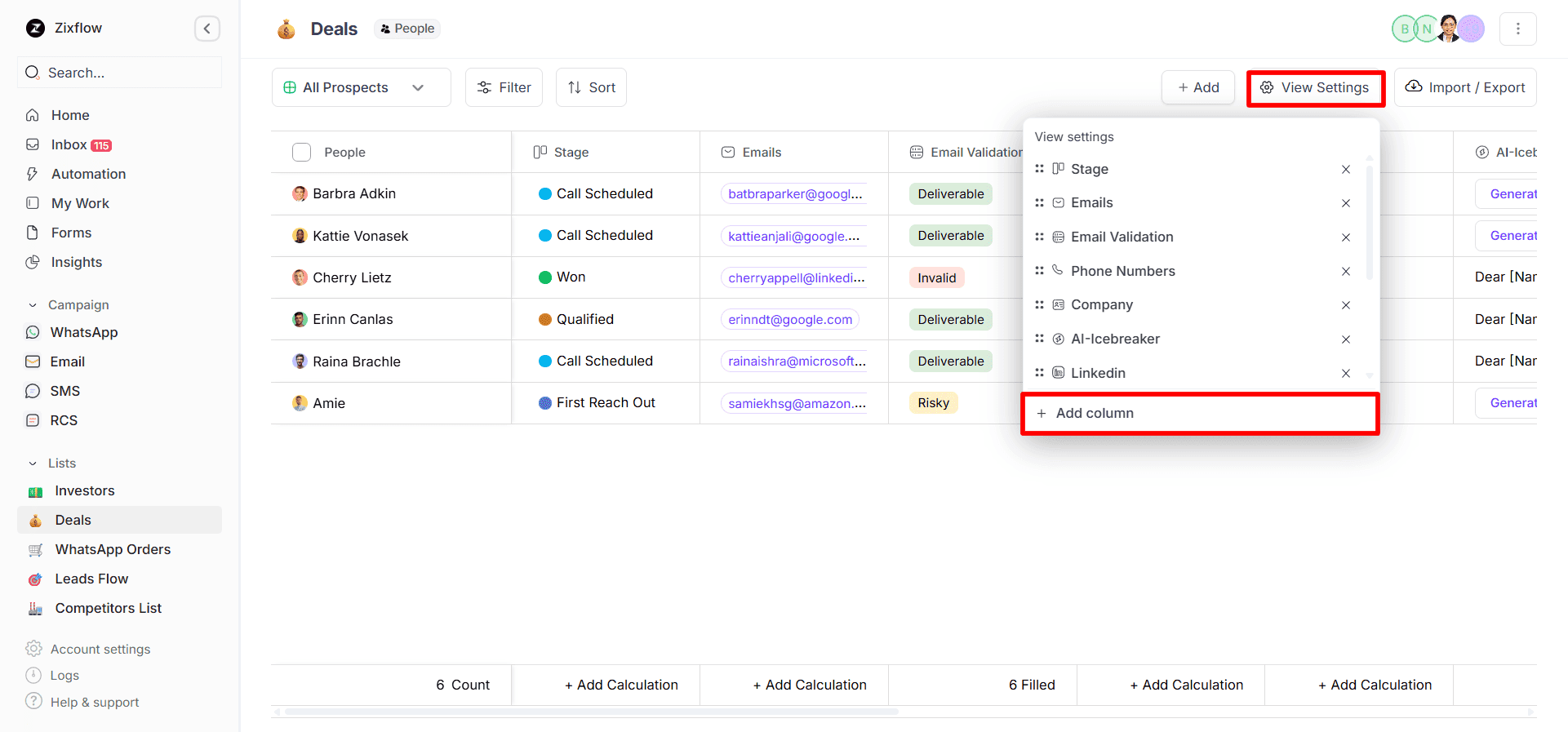 You can include custom columns to tag your customers for easy management. 