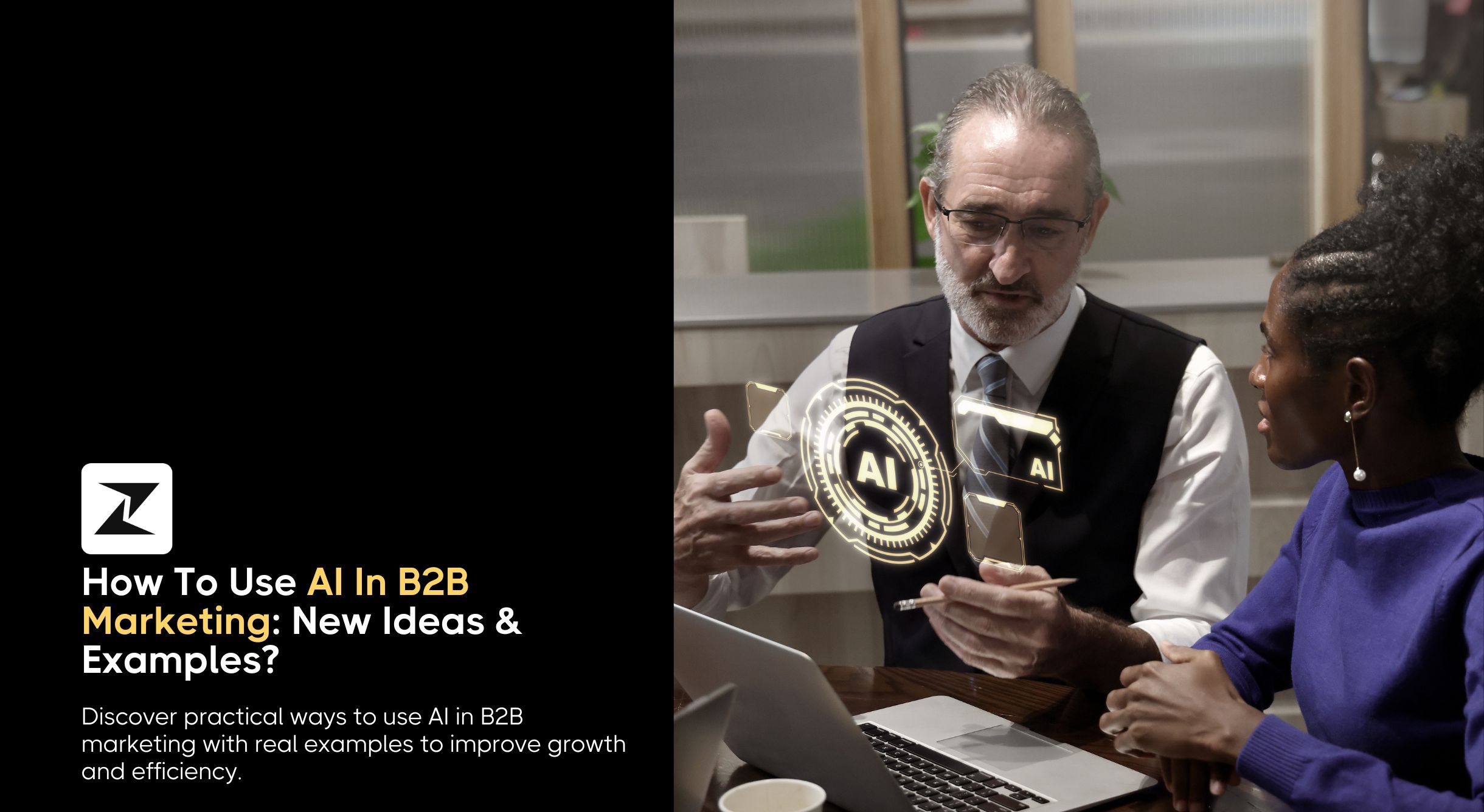 How To Use AI In B2B Marketing: New Ideas & Examples?