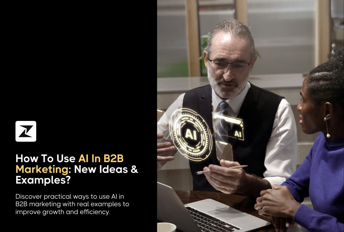 How To Use AI In B2B Marketing: New Ideas & Examples?