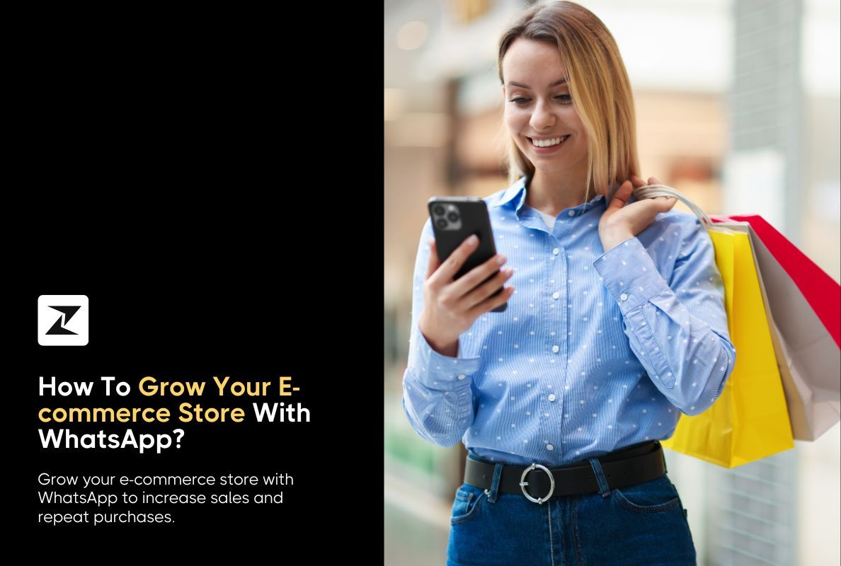 How To Grow Your E-commerce Store With WhatsApp? [10 Best Hacks]