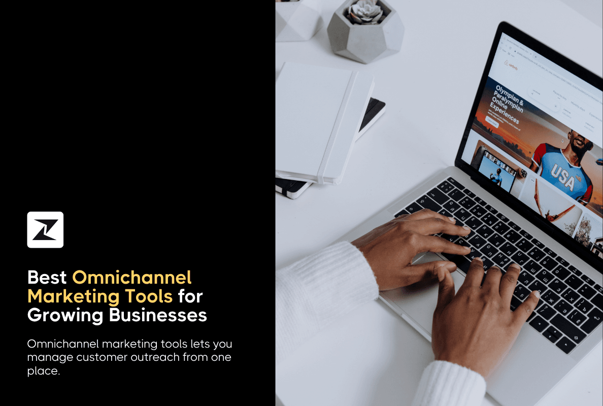 8 Best Omnichannel Marketing Tools for Growing Businesses