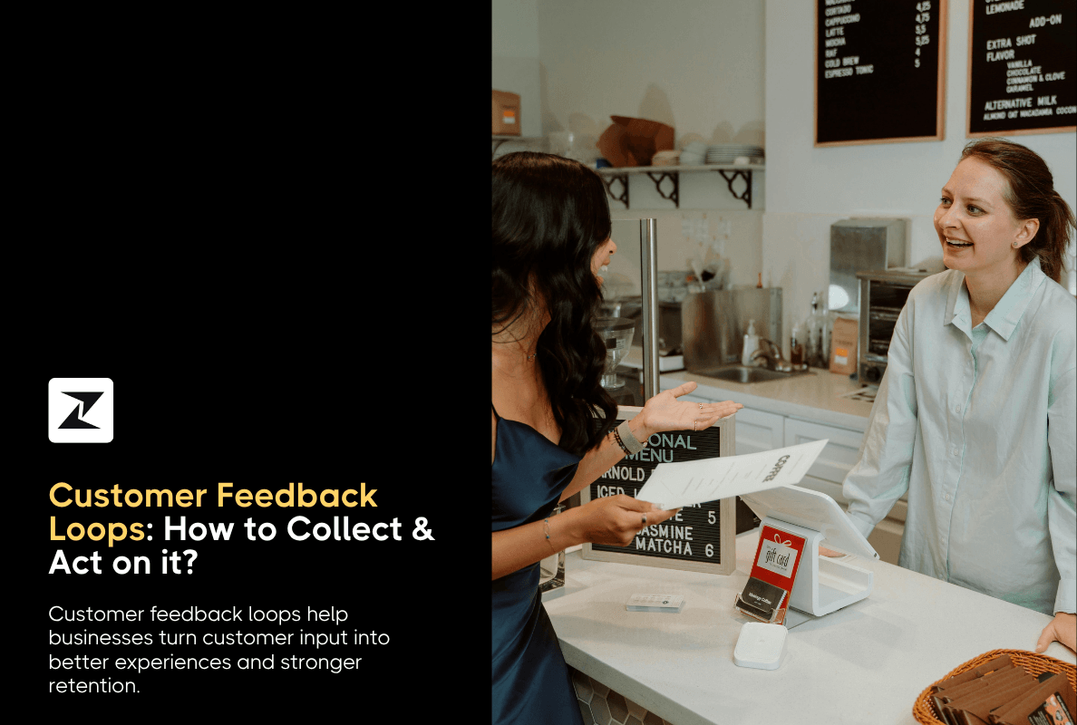 Customer Feedback Loops: How to Collect and Act on Customer Input?
